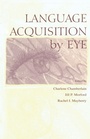 Cover: Language Acquisition By Eye - Psychology Press Ltd