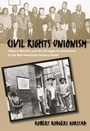 Cover: Civil Rights Unionism - The University of North Carolina Press