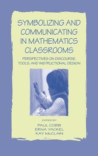 Enlarge image Cover: Symbolizing and Communicating in Mathematics Classrooms - Routledge