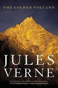 Enlarge image Cover: The Golden Volcano - University of Nebraska Press