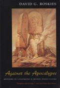 Cover: Against the Apocalypse - Syracuse University Press