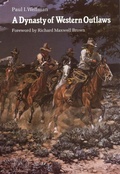 Cover: A Dynasty of Western Outlaws - Bison Books