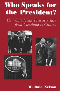 Abbildung von: Who Speaks For the President? - Syracuse University Press