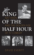 Cover: King of the Half Hour - Syracuse University Press