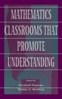 Cover: Mathematics Classrooms That Promote Understanding - Routledge