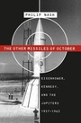 Cover: The Other Missiles of October - The University of North Carolina Press