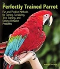 Cover: The Perfectly Trained Parrot - TFH Publications
