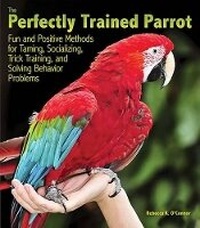 Enlarge image Cover: The Perfectly Trained Parrot - TFH Publications