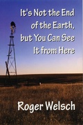 Cover: It's not the End of the Earth, but You Can See It from Here - Bison Books