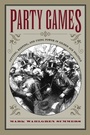 Cover: Party Games - The University of North Carolina Press
