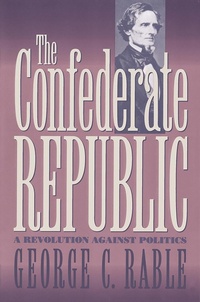Enlarge image Cover: The Confederate Republic - The University of North Carolina Press
