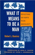 Cover: What It Means to Be a Man - Rutgers University Press