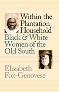Cover: Within the Plantation Household - The University of North Carolina Press
