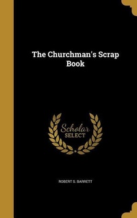 Enlarge image Cover: The Churchman's Scrap Book - Creative Media Partners, LLC