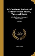 Cover: A Collection of Ancient and Modern Scottish Ballads, Tales, and Songs - Creative Media Partners, LLC