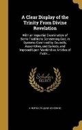 Cover: A Clear Display of the Trinity From Divine Revelation - Wentworth Press