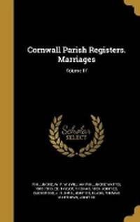 Enlarge image Cover: Cornwall Parish Registers. Marriages; Volume 17 - Wentworth Press