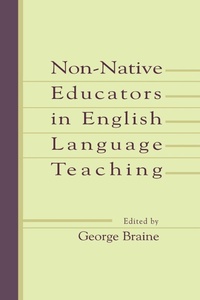 Enlarge image Cover: Non-native Educators in English Language Teaching - Routledge