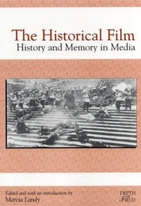 Enlarge image Cover: The Historical Film - Rutgers University Press