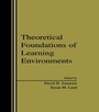 Cover: Theoretical Foundations of Learning Environments - Routledge