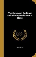 Cover: The Coming of the Beast and His Prophet is Near at Hand - Creative Media Partners, LLC