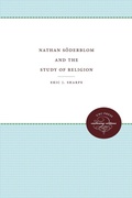 Cover: Nathan Siderblom and the Study of Religion - The University of North Carolina Press