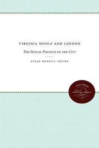 Enlarge image Cover: Virginia Woolf and London - The University of North Carolina Press