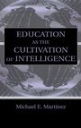 Cover: Education As the Cultivation of Intelligence - Routledge