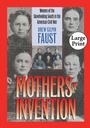 Cover: Mothers of Invention - The University of North Carolina Press