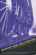 Cover: Sugar and Railroads - The University of North Carolina Press