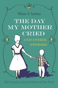 Cover: Day My Mother Cried and Other Stories - Syracuse University Press