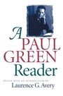 Cover: A Paul Green Reader - The University of North Carolina Press