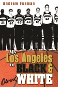 Cover: My Los Angeles in Black and (Almost) White - Syracuse University Press