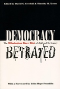 Cover: Democracy Betrayed - The University of North Carolina Press