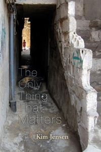 Enlarge image Cover: The Only Thing That Matters - Syracuse University Press
