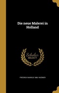 Cover: Die neue Malerei in Holland - Creative Media Partners, LLC