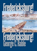 Cover: Fredericksburg! Fredericksburg! - The University of North Carolina Press