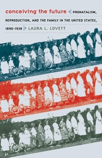 Enlarge image Cover: Conceiving the Future - The University of North Carolina Press