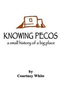 Cover: Knowing Pecos - Dog Ear Publishing