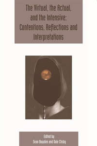 Enlarge image Cover: The Virtual, the Actual, and the Intensive: Contentions, Reflections and Interpretations - Edinburgh University Press