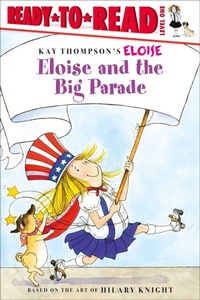 Enlarge image Cover: Eloise and the Big Parade - Simon Spotlight