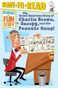 Cover: The Great American Story of Charlie Brown, Snoopy, and the Peanuts Gang! - Simon Spotlight