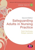 Cover: Safeguarding Adults in Nursing Practice - Learning Matters Ltd