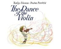 Enlarge image Cover: The Dance of the Violin - Annick Press Ltd