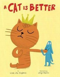 Enlarge image Cover: A Cat Is Better - Little Bee Books Inc.