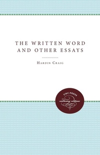 Enlarge image Cover: The Written Word and Other Essays - The University of North Carolina Press