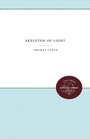 Cover: Skeleton of Light - The University of North Carolina Press