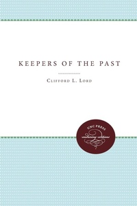 Enlarge image Cover: Keepers of the Past - The University of North Carolina Press