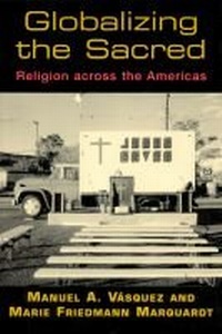 Enlarge image Cover: Globalizing the Sacred - Rutgers University Press