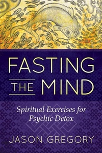 Enlarge image Cover: Fasting the Mind - Inner Traditions Bear and Company